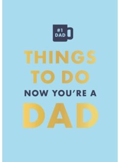 Things To Do Now That You're A Dad - Things To Do Now That You'Re - David Baird