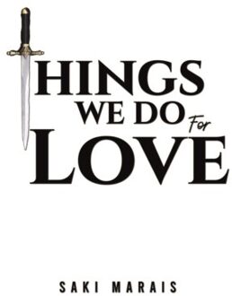 Things We Do For Love - Marais, Saki