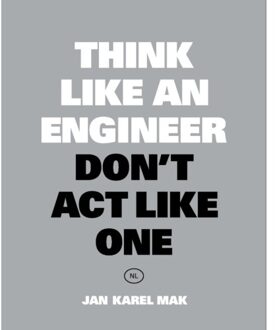 Think Like an Engineer, Don't Act Like One