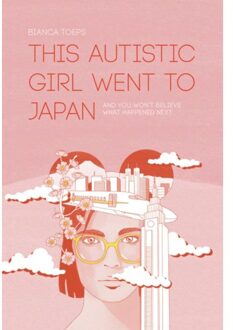 This Autistic Girl Went To Japan - Bianca Toeps