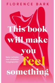 This Book Will Make You Feel Something - This Book Will Make You Feel Something - Florence Bark