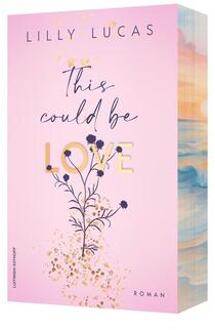 This Could Be Love -  Lilly Lucas (ISBN: 9789021056173)