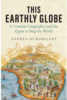 This Earthly Globe - Andrea di Robilant