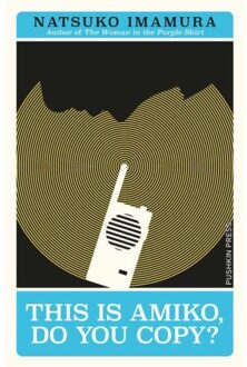 This Is Amiko, Do You Copy? - Japanese Novellas - Natsuko Imamura