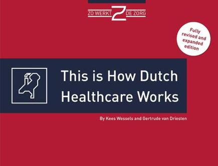 This is how Dutch healthcare works - eBook Kees Wessels (9493004023)