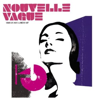This Is Not A Best Of - Nouvelle Vague