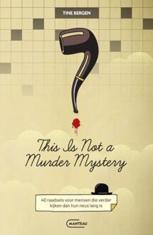 This is not a murder mystery -  Tine Bergen (ISBN: 9789022342602)