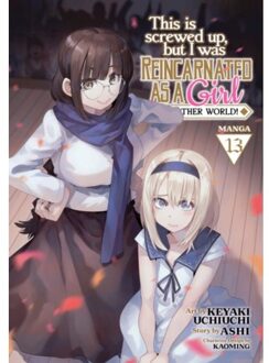 This Is Screwed Up, But I Was Reincarnated As A Girl In Another World! (Manga) - Ashi