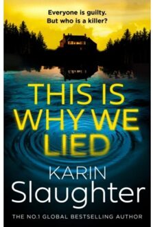 This Is Why We Lied - The Will Trent Series - Karin Slaughter