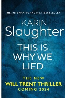 This Is Why We Lied - The Will Trent Series - Slaughter, Karin