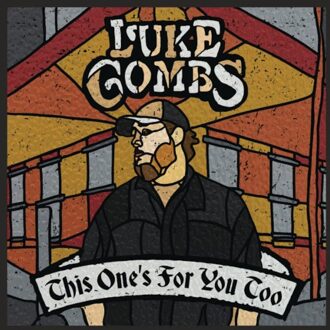 This One's For You Too - Luke Combs