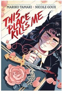 This Place Kills Me - Mariko Tamaki