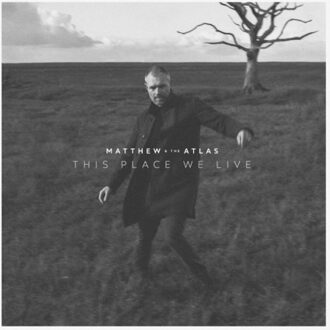 This Place We Live - Matthew And The Atlas