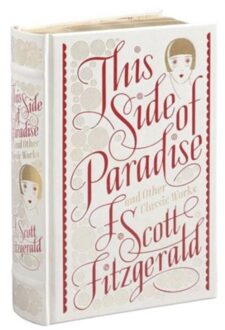 This Side of Paradise and Other Classic Works (Barnes & Noble Single Volume Leatherbound Classics)