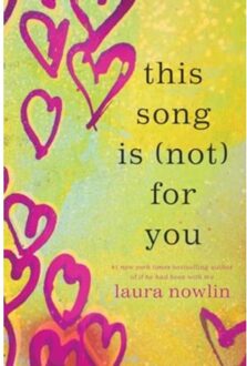 This Song Is (Not) For You - Laura Nowlin