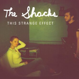 This Strange Effect - Shacks