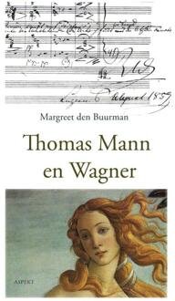 Thomas Mann en Wagner - Boek Margreet den Buurman (9461532997)