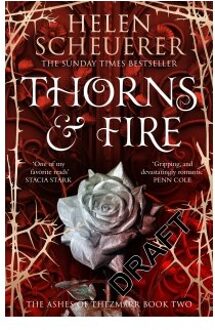 Thorns & Fire - The Ashes Of Thezmarr - Helen Scheuerer
