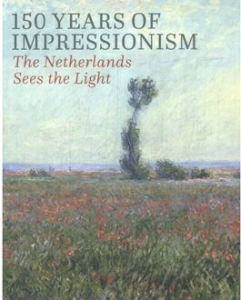 Thoth, Uitgeverij 150 Years Of Impressionism - Fleur Roos Rosa de Carvalho