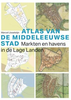 Thoth, Uitgeverij Atlas Van De Middeleeuwse Stad - Marcel IJsselstijn