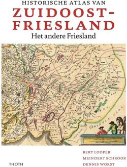 Thoth, Uitgeverij Historische Atlas Van Zuidoost Friesland - Bert Looper
