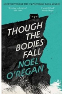 Though The Bodies Fall - Noel O'Regan