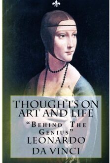 Thoughts On Art And Life - Leonardo Da Vinci