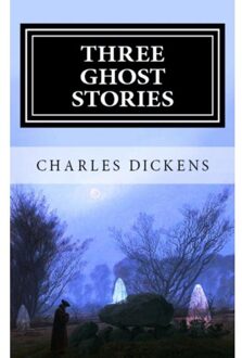 Three Ghost Stories - Charles Dickens