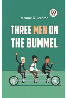 Three Men On The Bummel (Edition2023) - Jerome K Jerome