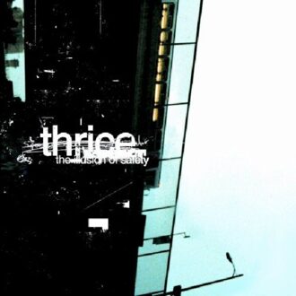 Thrice - Illusion Of Safety