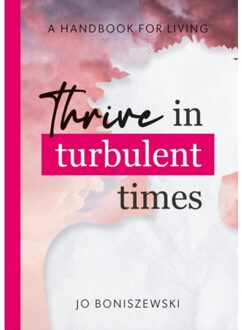 Thrive In Turbulent Times - Jo Boniszewski