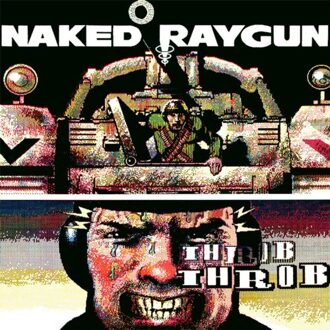 Throb Throb - Naked Raygun