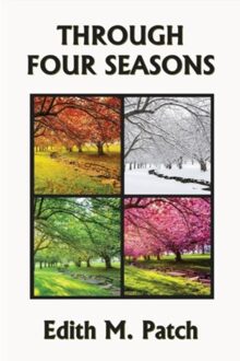 Through Four Seasons - Nature And Science Readers - Patch, Edith M