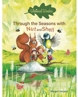 Through The Seasons With Nut And Shell - Margot Senden