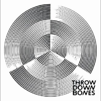 Throw Down Bones - Throw Down Bones
