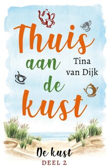 Thuis aan de kust - Tina van Dijk - ebook