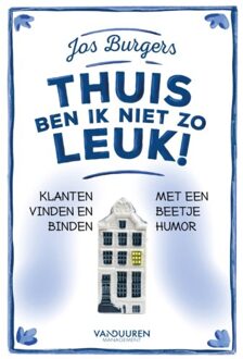 Thuis Ben Ik Niet Zo Leuk