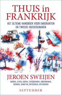 Thuis in Frankrijk -  Jeroen Sweijen (ISBN: 9789493244528)