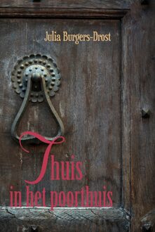 Thuis in het poorthuis - eBook Julia Burgers-Drost (9401900183)