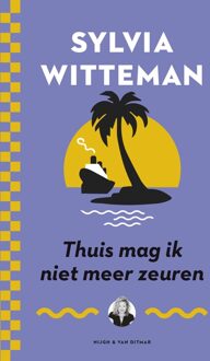 Thuis mag ik niet meer zeuren - eBook Sylvia Witteman (903880251X)