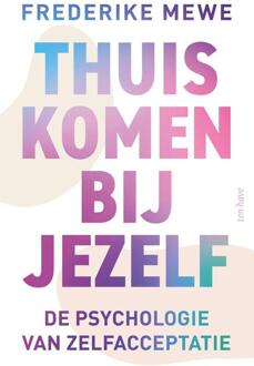 Thuiskomen bij jezelf -  Frederike Mewe (ISBN: 9789025913502)