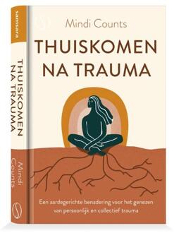 Thuiskomen na trauma -  Mindi Counts (ISBN: 9789493394490)