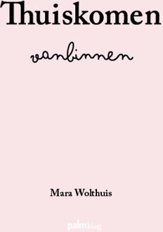 Thuiskomen vanbinnen -  Mara Wolthuis (ISBN: 9789493343634)