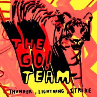 Thunder, Lightning, Strike - The Go! Team