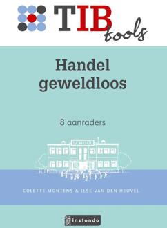 TIB tools voor onderwijsprofessionals: Handel geweldloos - Ilse van den Heuvel en Colette Montens-Nijs - 000