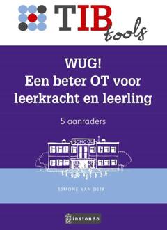 TIB tools voor onderwijsprofessionals  -   WUG! Een beter OT voor leerkracht en leerling