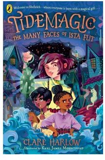 Tidemagic: The Many Faces Of Ista Flit - Tidemagic - Clare Harlow