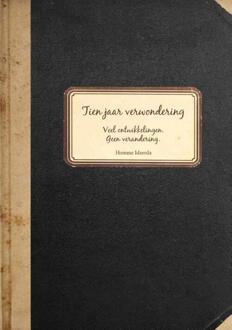 Tien jaar verwondering - Boek Homme Idzerda (9082420511)
