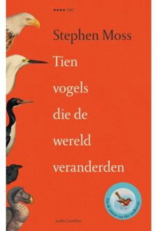 Tien Vogels Die De Wereld Veranderden - Stephen Moss