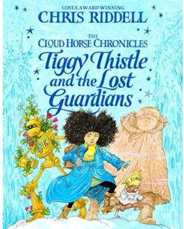 Tiggy Thistle And The Lost Guardians - The Cloud Horse Chronicles - Chris Riddell